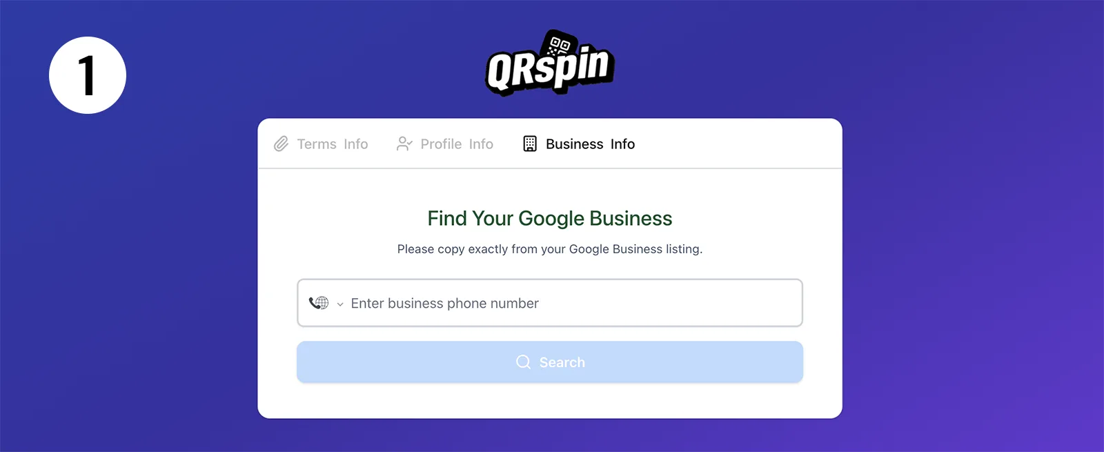 QRSpin setup step 1: Enter your Google Business listing phone number to connect your business and auto-fill your profile, photos, and review link.